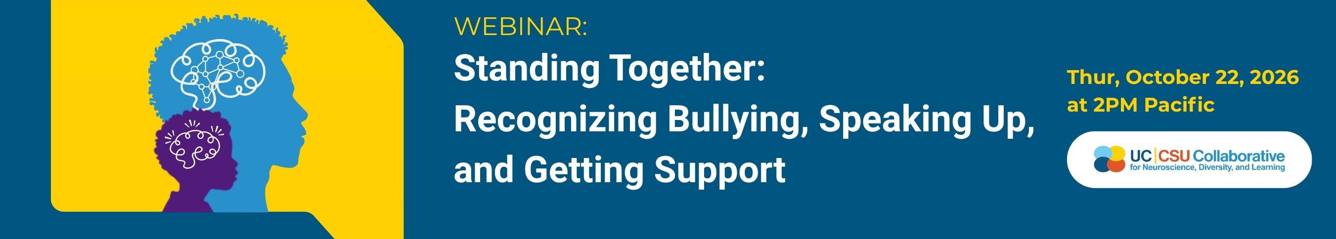 Webinar banner, click to register for Standing Together: Recognizing Bullying, Speaking Up, and Getting Support